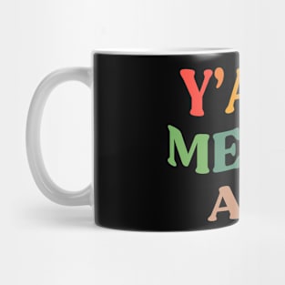 You All deserve better Mug